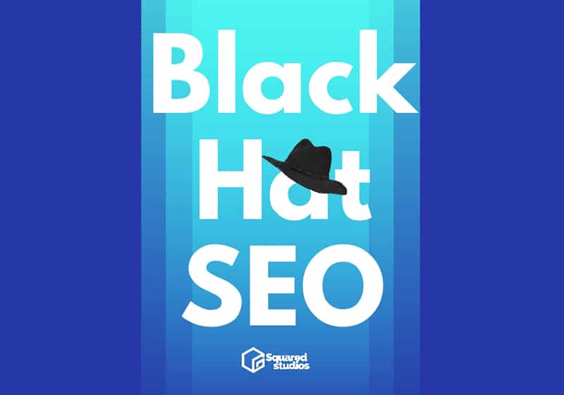 What is Black Hat SEO & Why You Should Avoid Bad SEO Completely