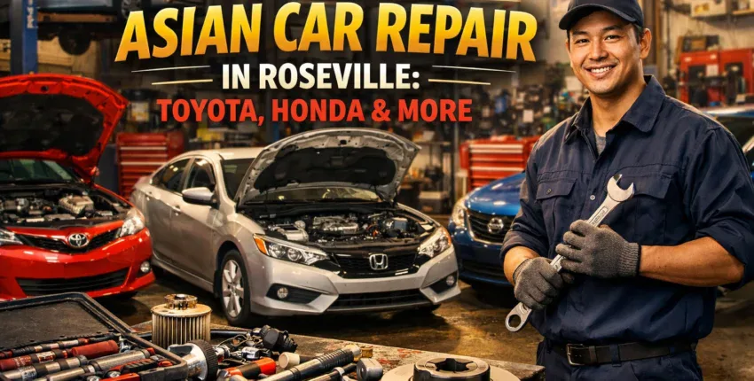 Auto repair shop specializing in Asian cars in Roseville, CA.