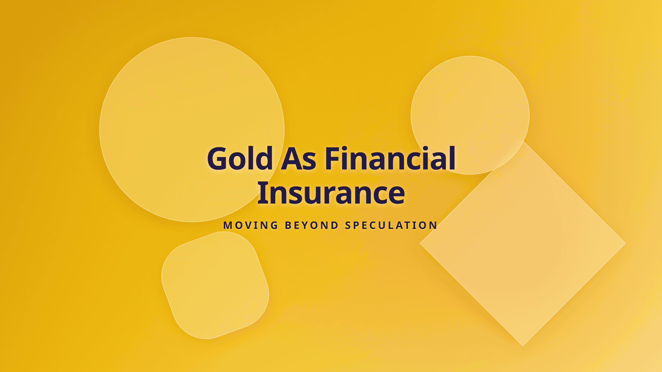 Gold Financial Insurance - Changing Your Wealth Protection Strategy