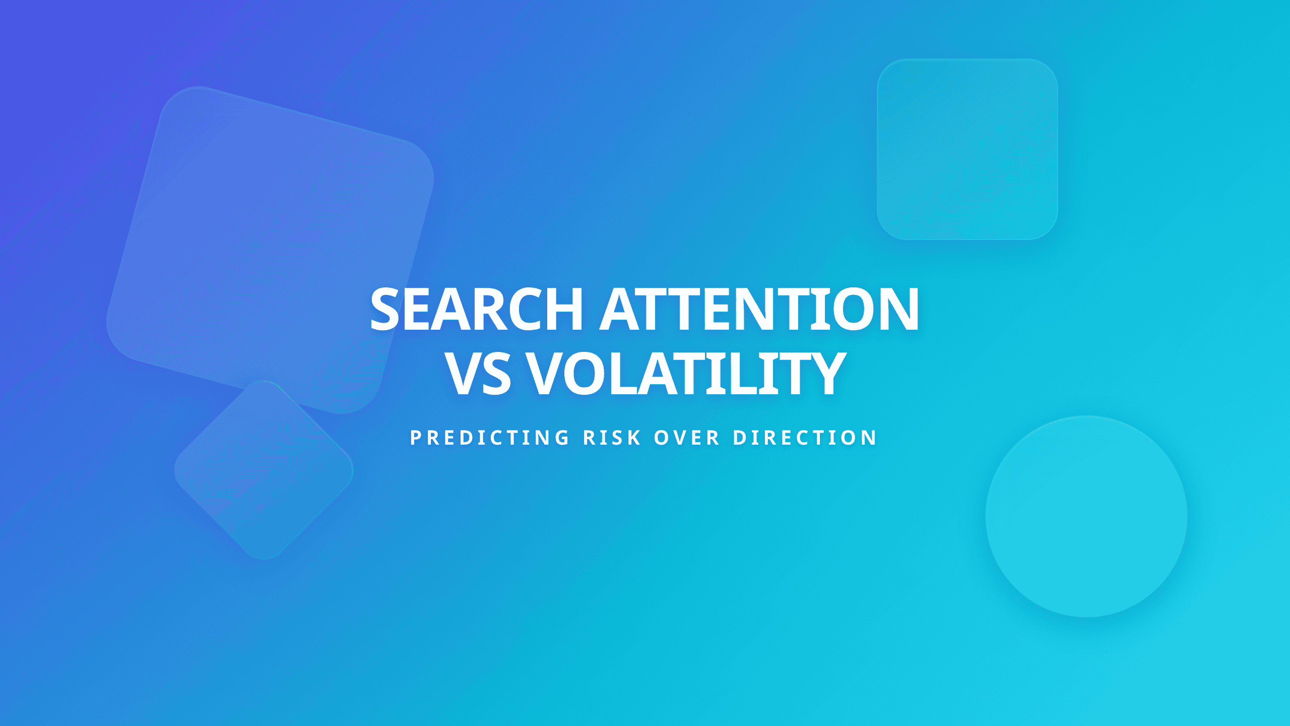 Google Searches Predict Market Volatility Better Than Market Direction