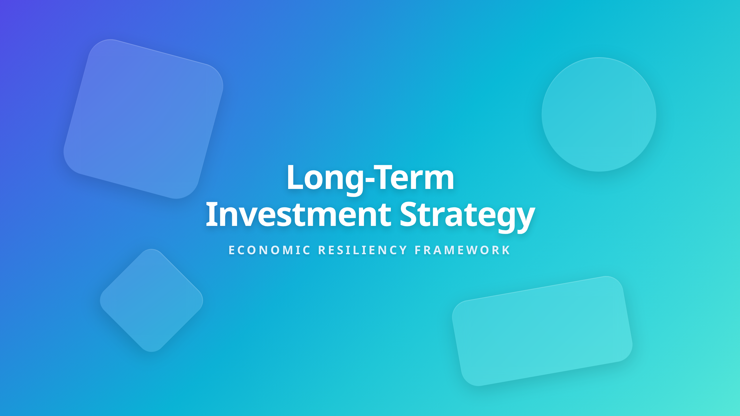 Long-Term Investment Strategy - Build a Durable Financial Plan Across Changing Economic Trends