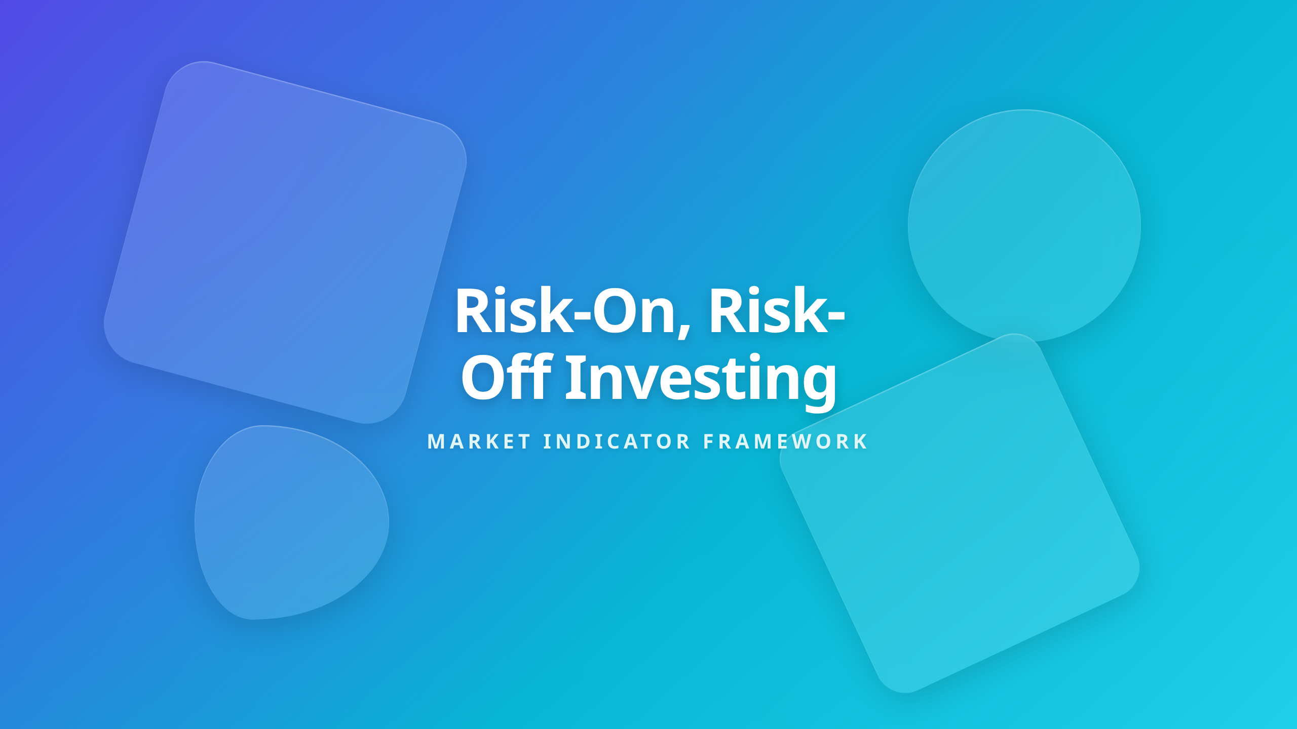 Risk-On Risk-Off Investing framework text cover featuring key forward looking market indicators