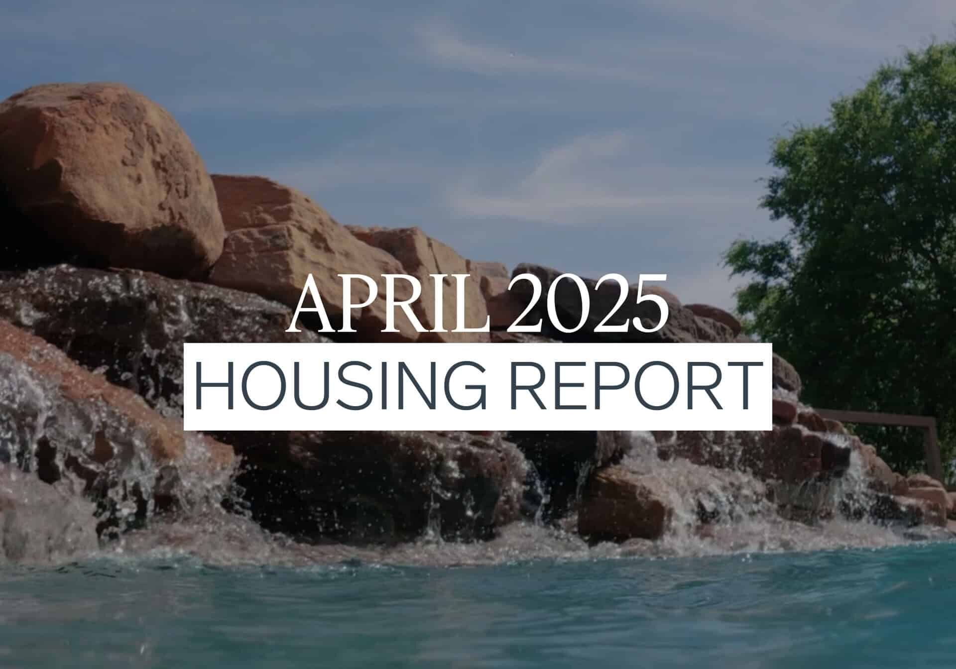 An image that shows 1 Housing Report April 2025