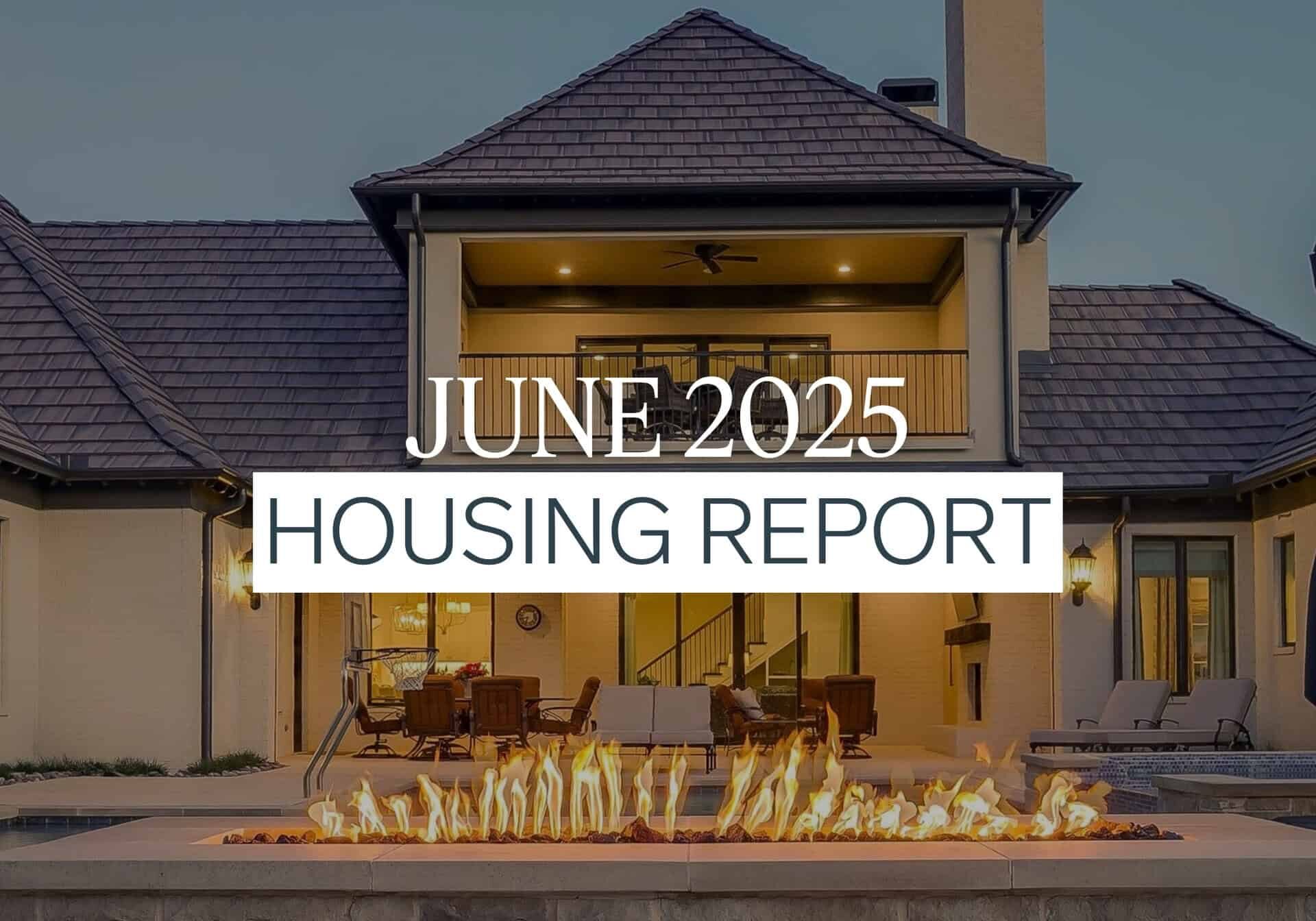 An image that shows 1 Housing Report June 2025