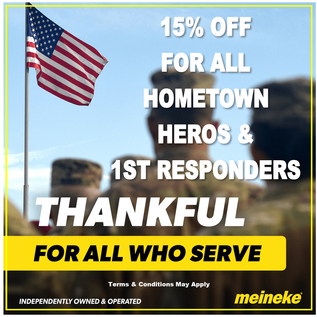 15% off for hometown heroes and first responders at Meineke Car Care Center.