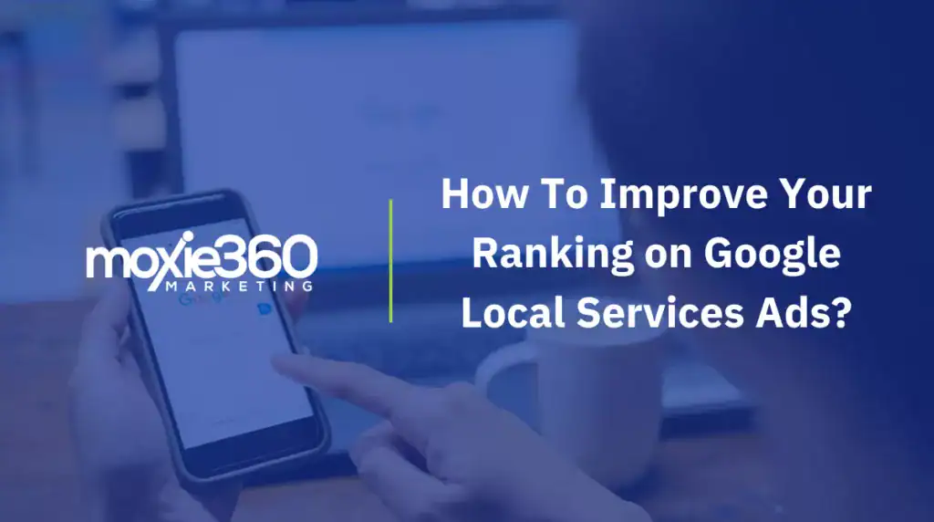 How to improve your ranking on Google Local Services Ads?