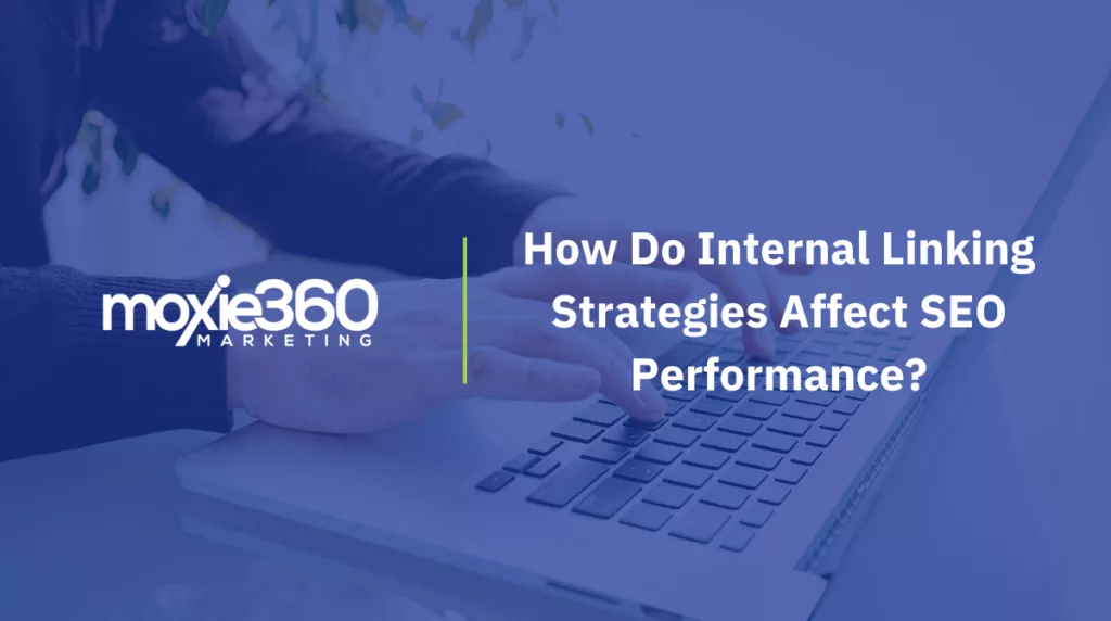 How do internal linking strategies affect SEO performance?