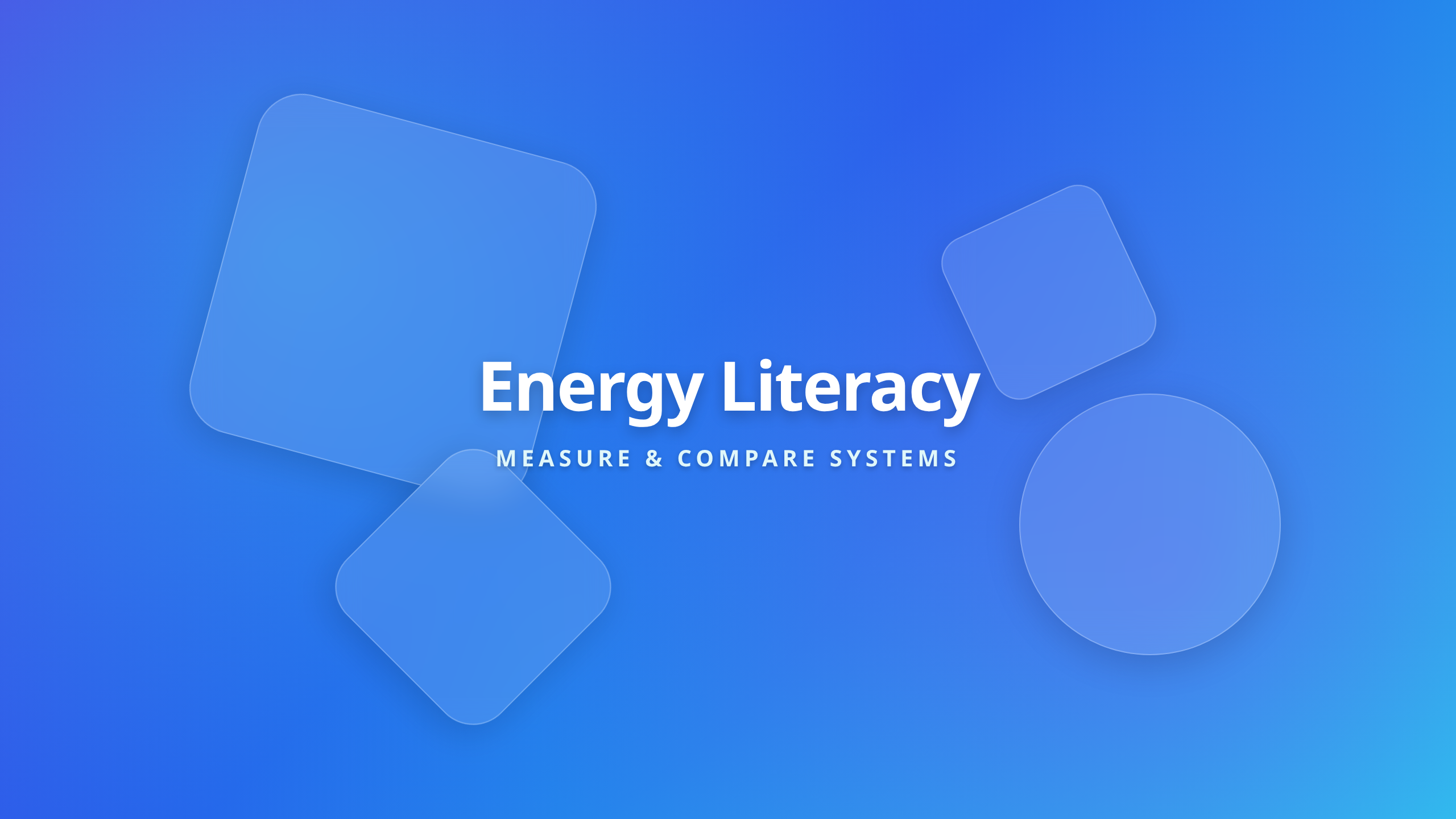 Energy Literacy Explained - How We Measure and Compare Energy in Everyday Life