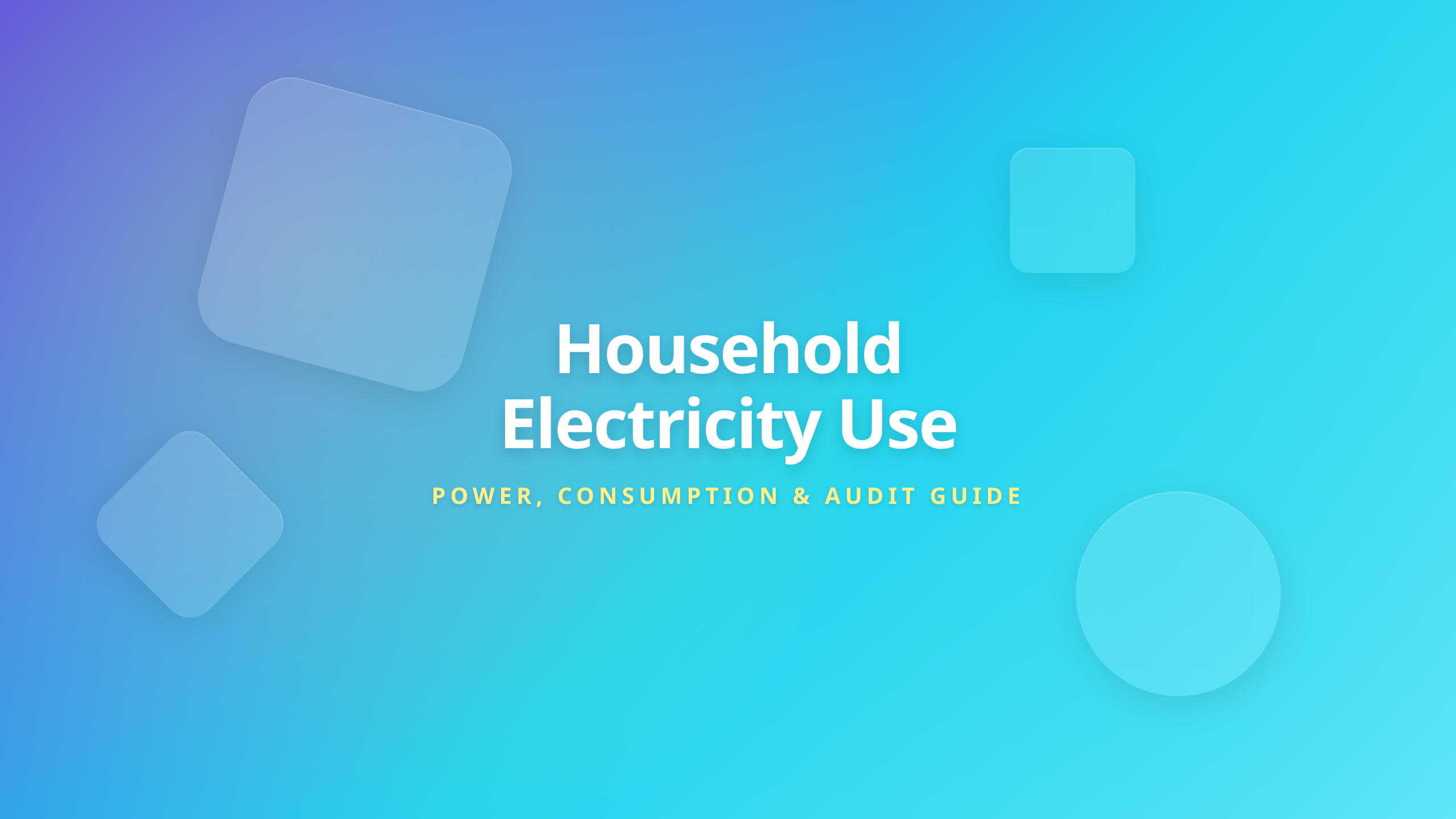 Household electricity use guide on understanding power consumption and energy efficiency