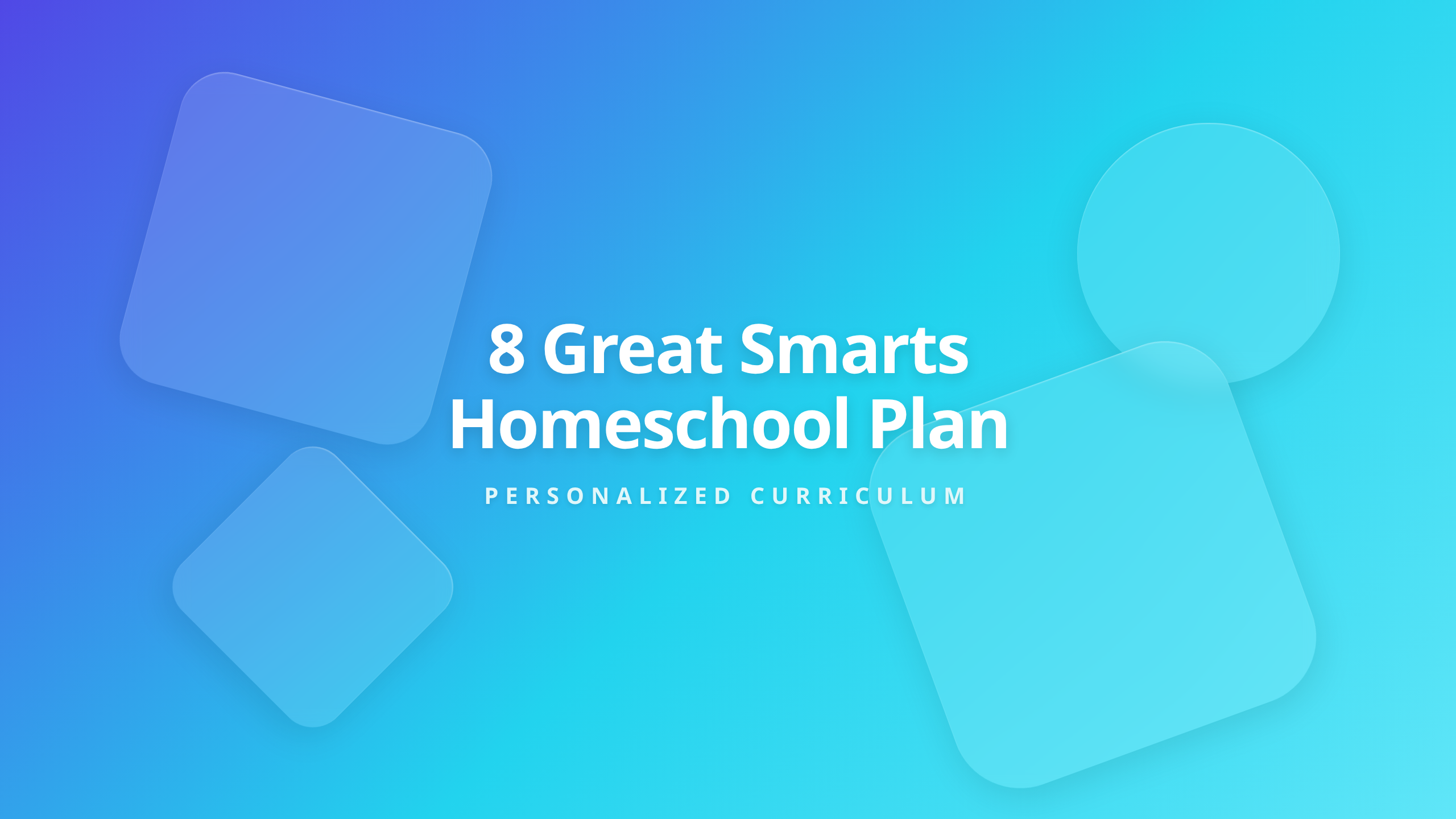 Personalized Homeschool Curriculum Using the 8 Great Smarts Framework Cover
