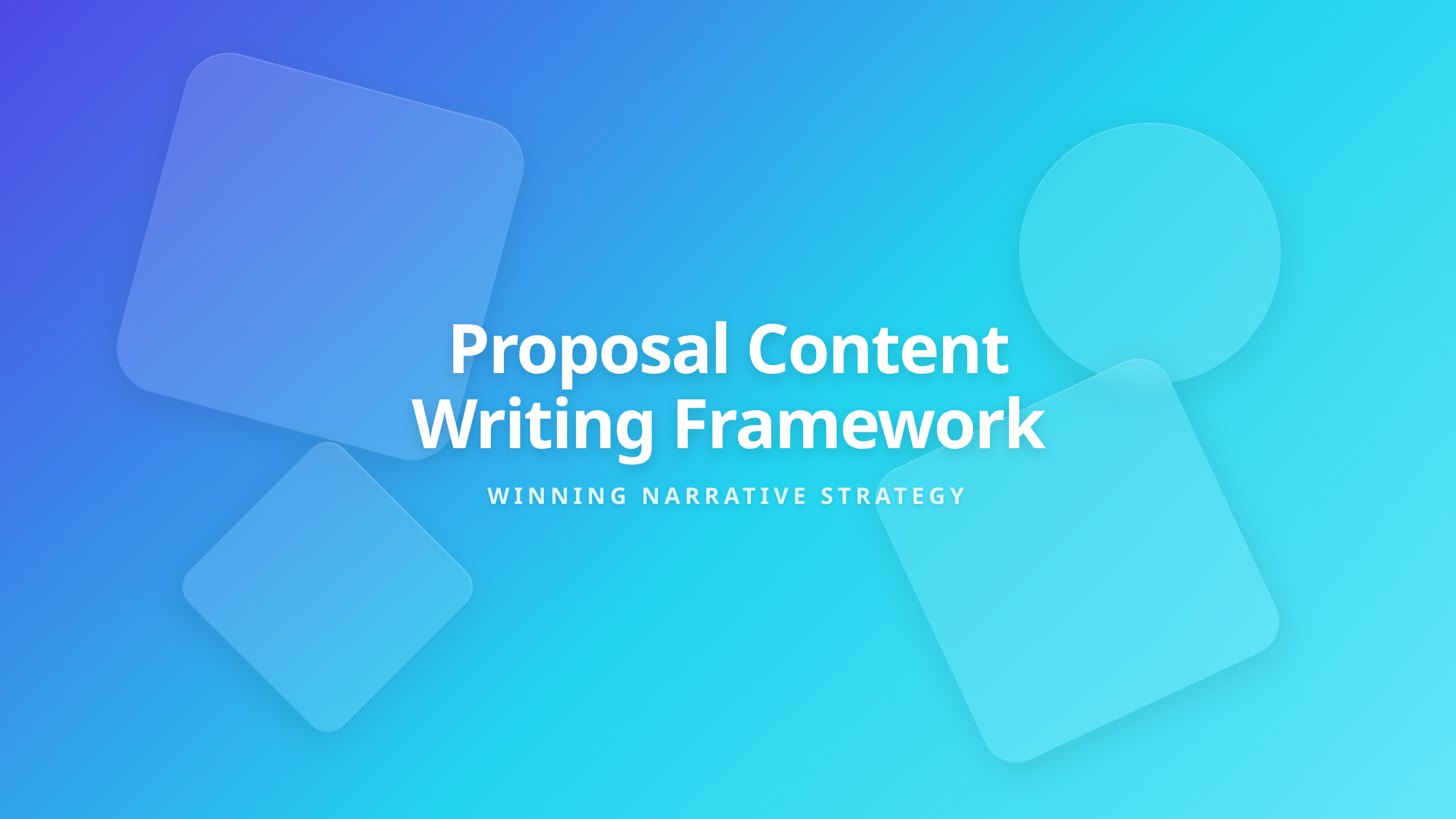 Proposal Content Writing Framework - Winning Narrative Design