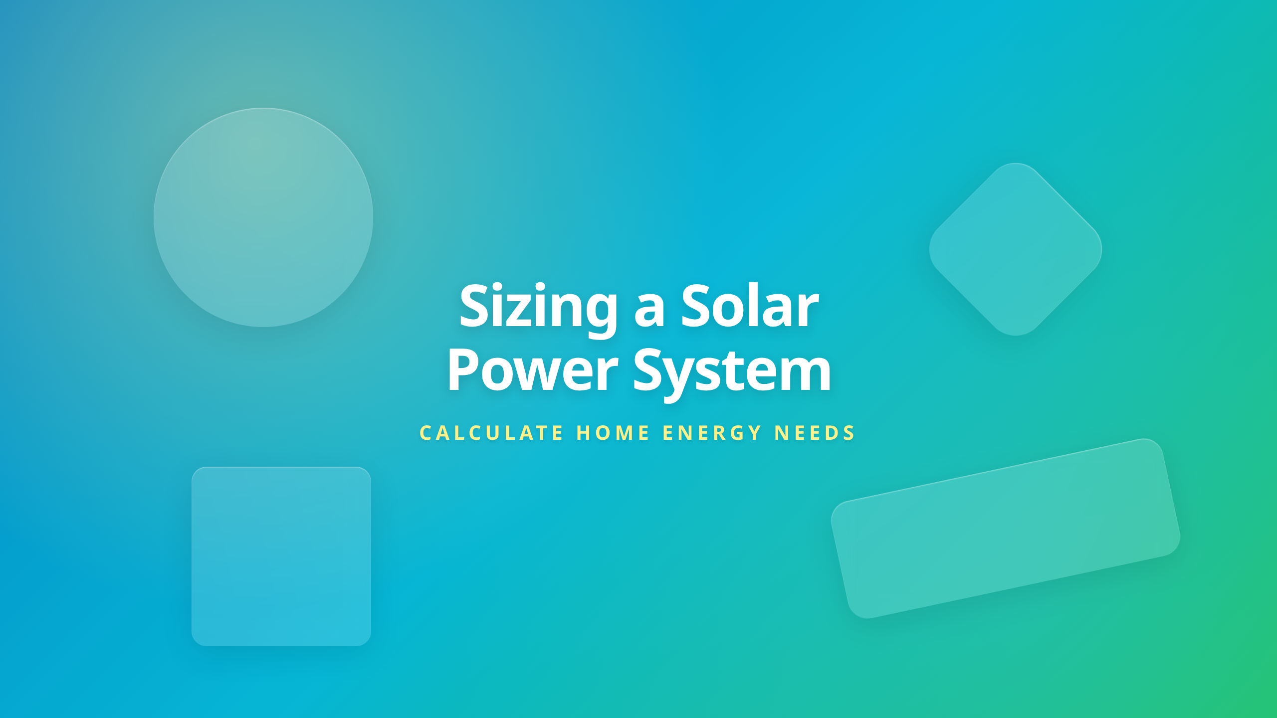 Sizing a solar power system guide featuring a household electricity usage calculation concept.