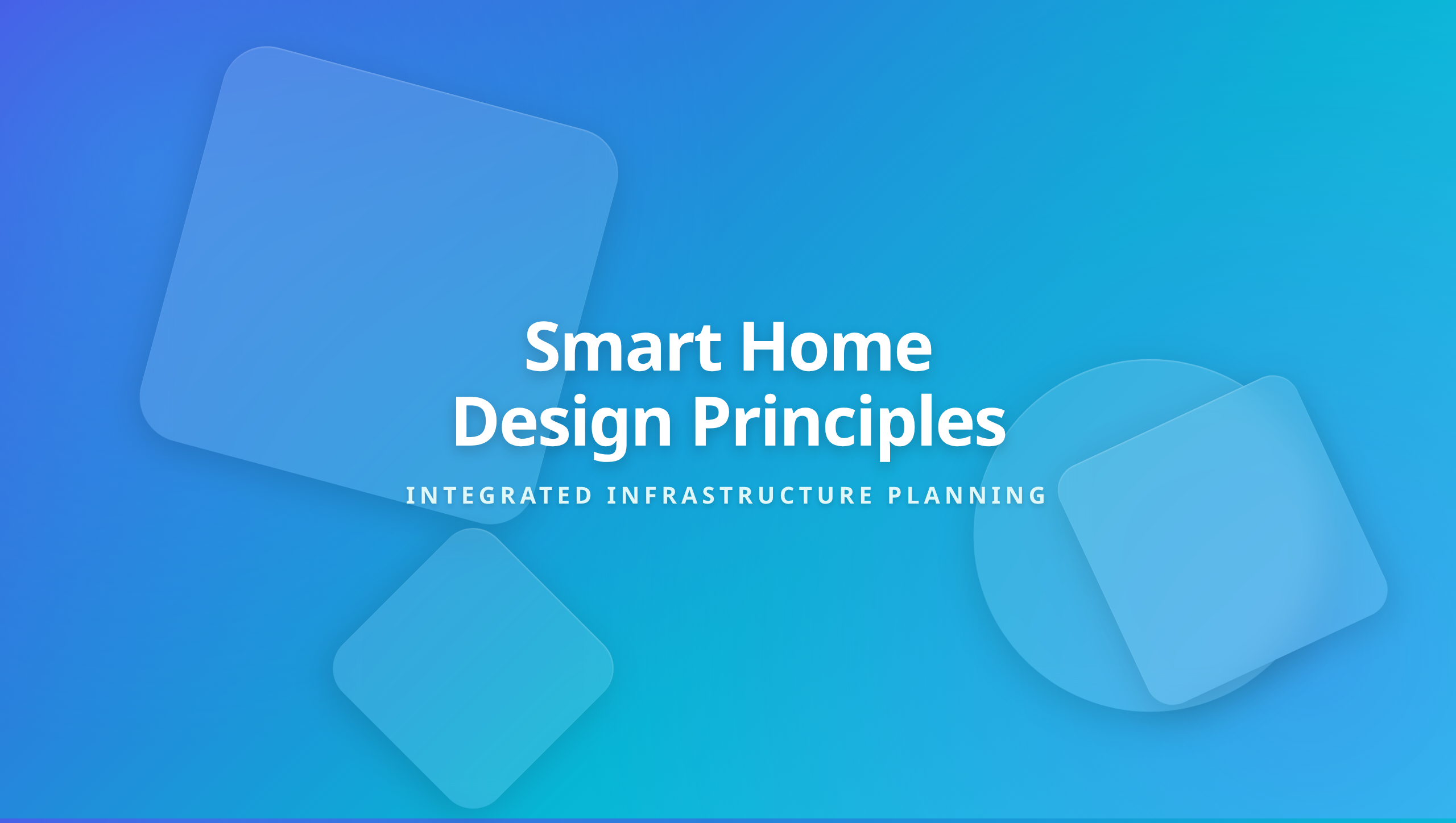 Smart Home Design Principles Cover - Designing Fully Integrated Systems