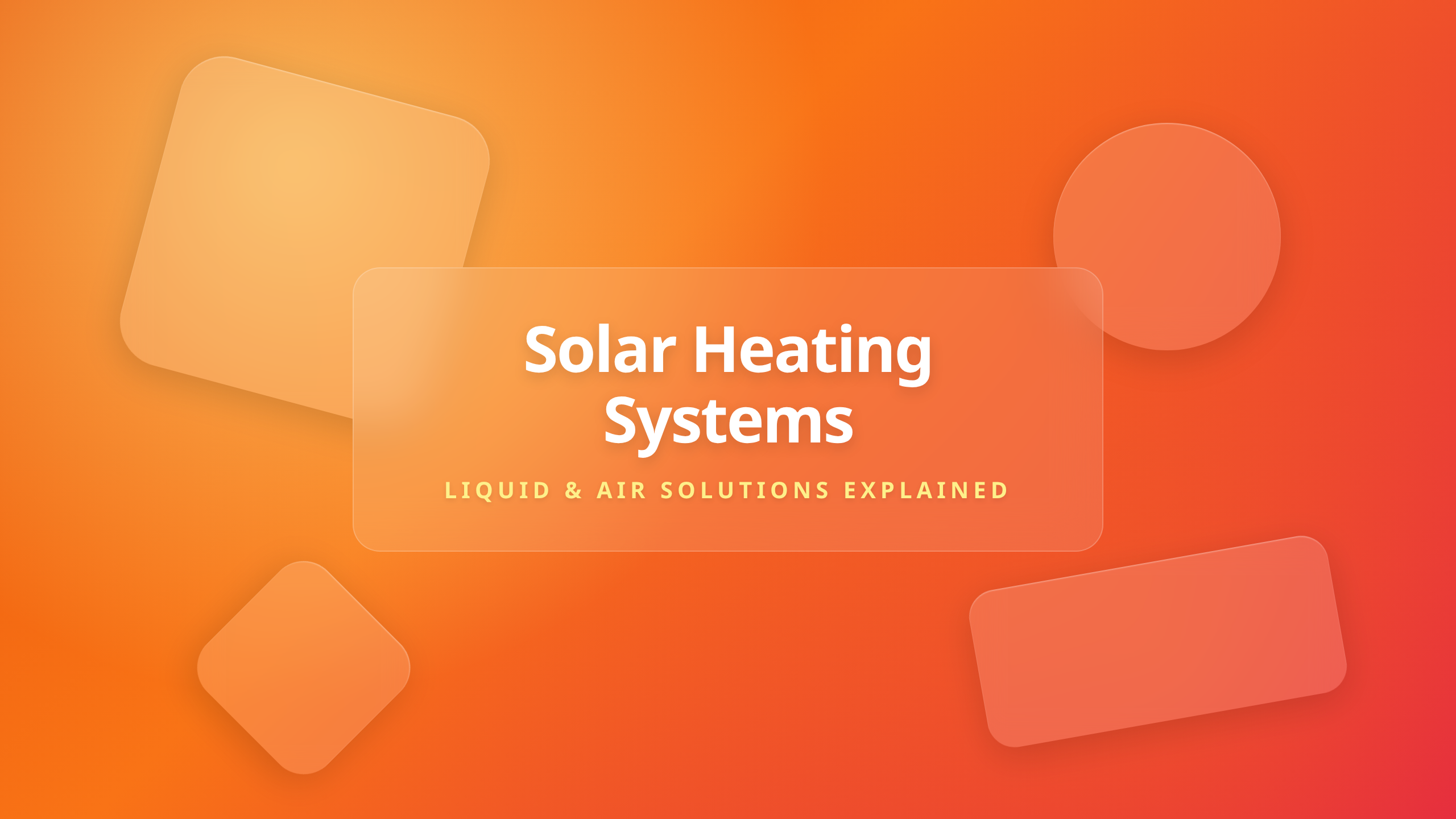 Active Solar Heating Systems for Homes featuring Liquid and Air Based Heating solutions