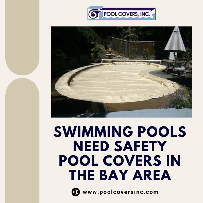 Swimming Pools Need Safety Pool Covers in the Bay Area