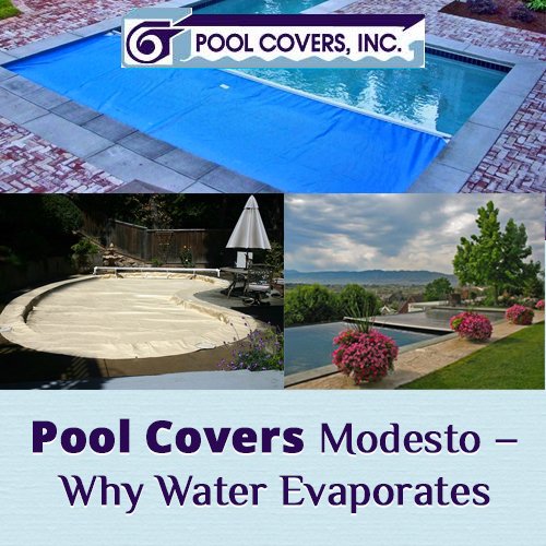 Pool Covers Modesto – Why Water Evaporates