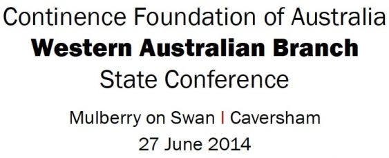 Continence Foundation of Australia West Australian Branch State Conference Continence Foundation of Australia West Australian Branch State Conference