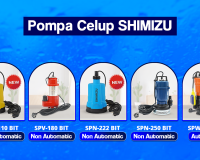 Yuk Kenal Lebih Dekat dengan Pompa Celup SHIMIZU!
