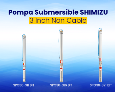 8 Keistimewaan Submersible SHIMIZU 3 Inch Non Cable Series