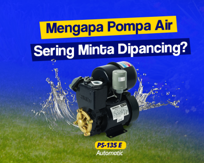 Pompa Air Sering Dipancing? Ketahui Penyebab dan Solusinya