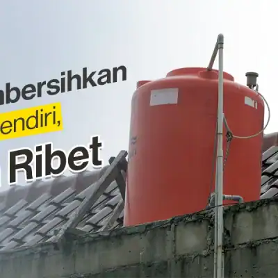 Cara Membersihkan Toren Air Sendiri, Praktis!