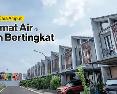 Terapkan 5 Hal Ini untuk Hemat Air di Rumah Bertingkat