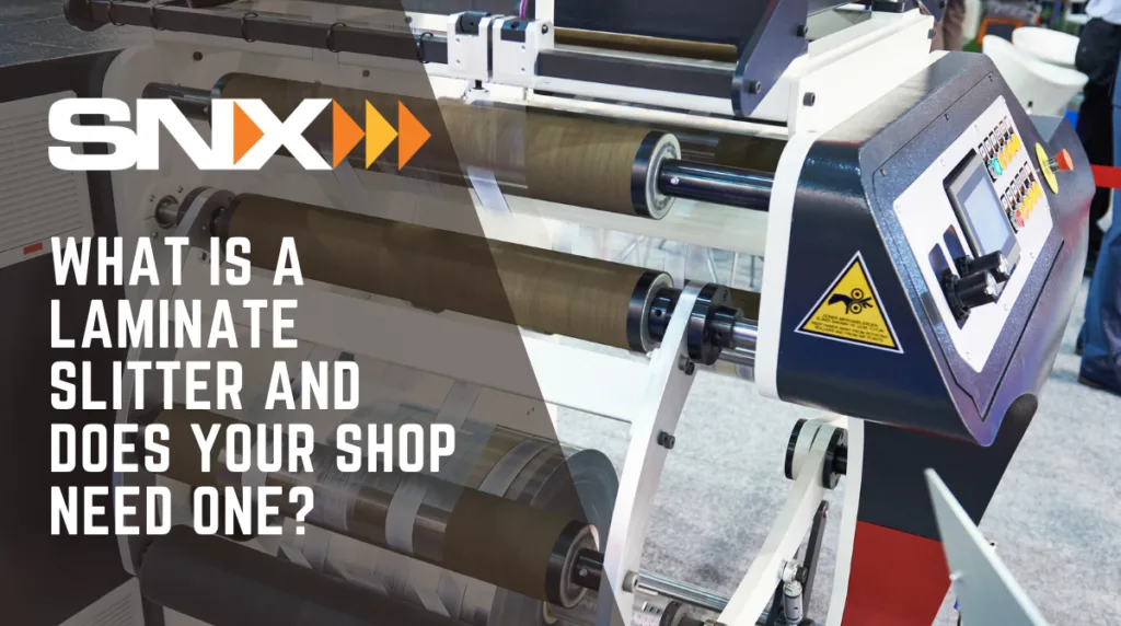 What Is a Laminate Slitter and Does Your Shop Need One?