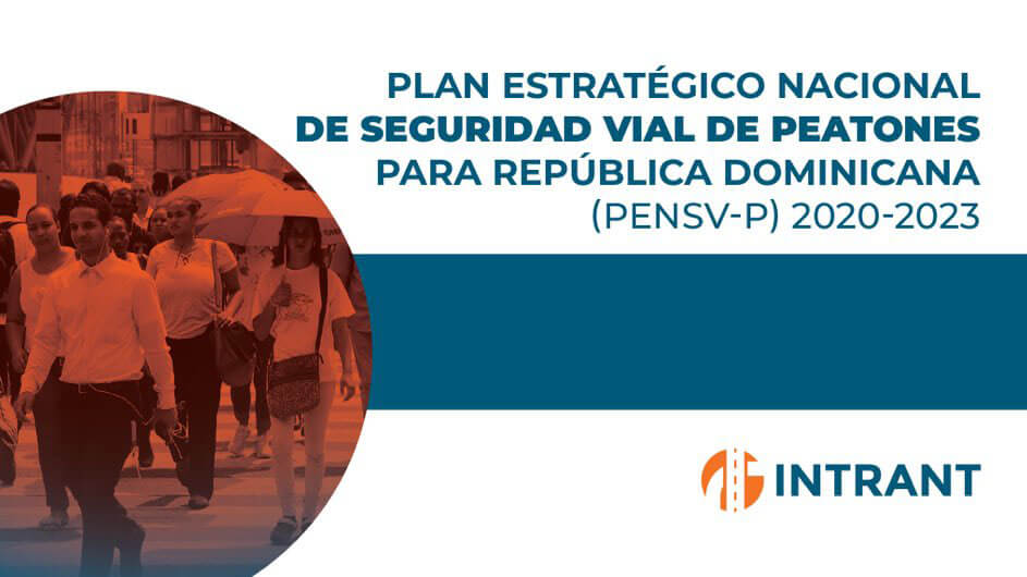 Plan Estratégico Nacional de Seguridad Vial de Peatones República Dominicana 2020-2023