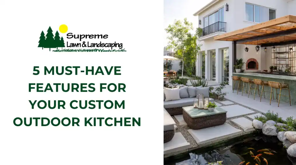 5 Must-Have Features for Your Custom Outdoor Kitchen