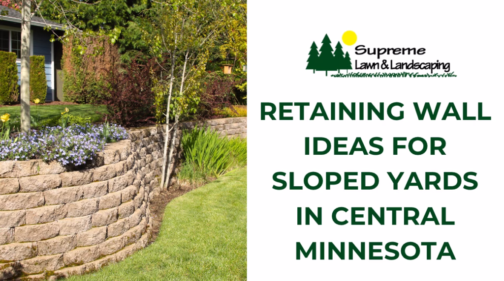 Retaining Wall Ideas for Sloped Yards in Central Minnesota