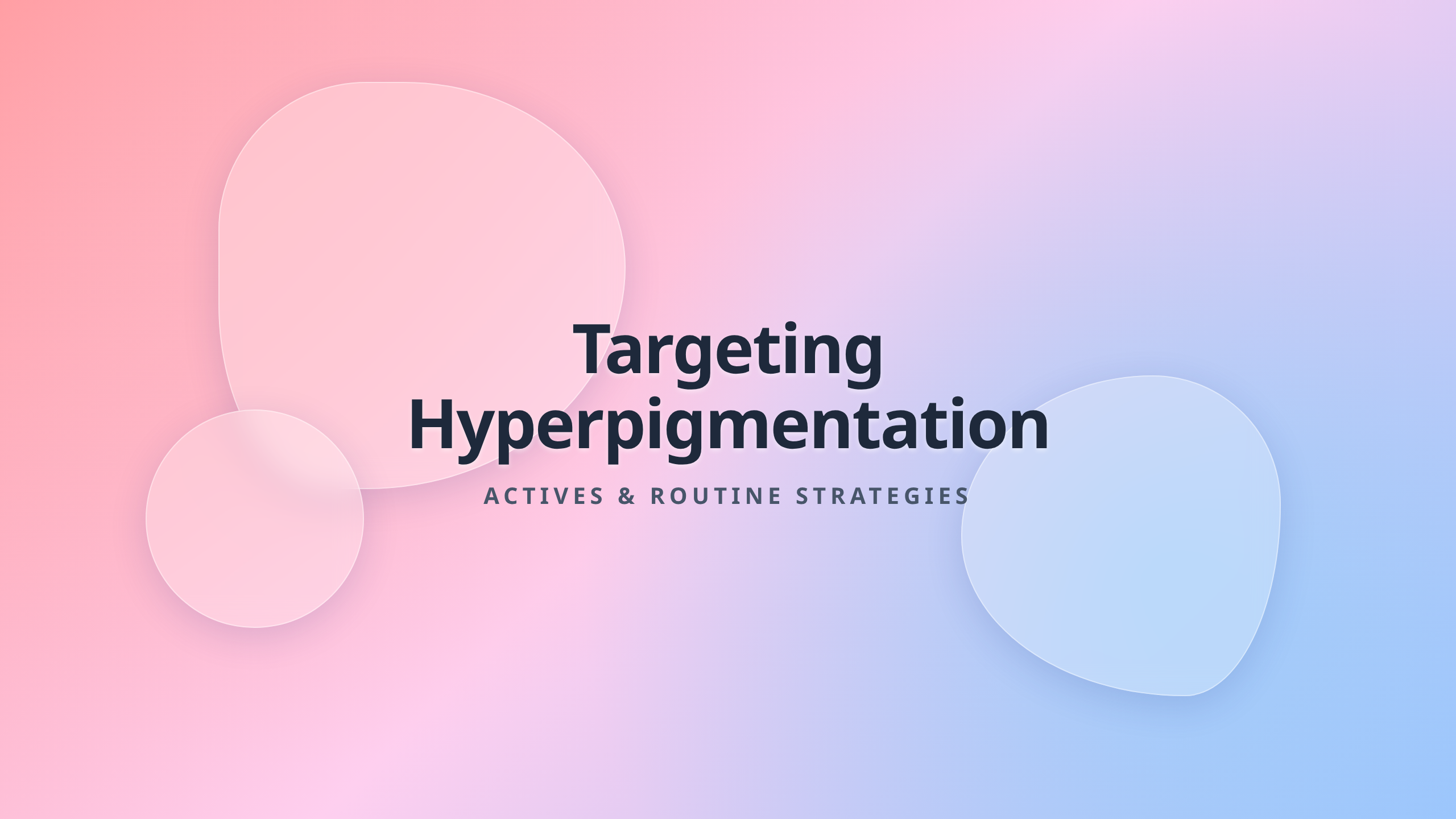 Hyperpigmentation treatment guide covering active skin ingredients and daily routine strategy