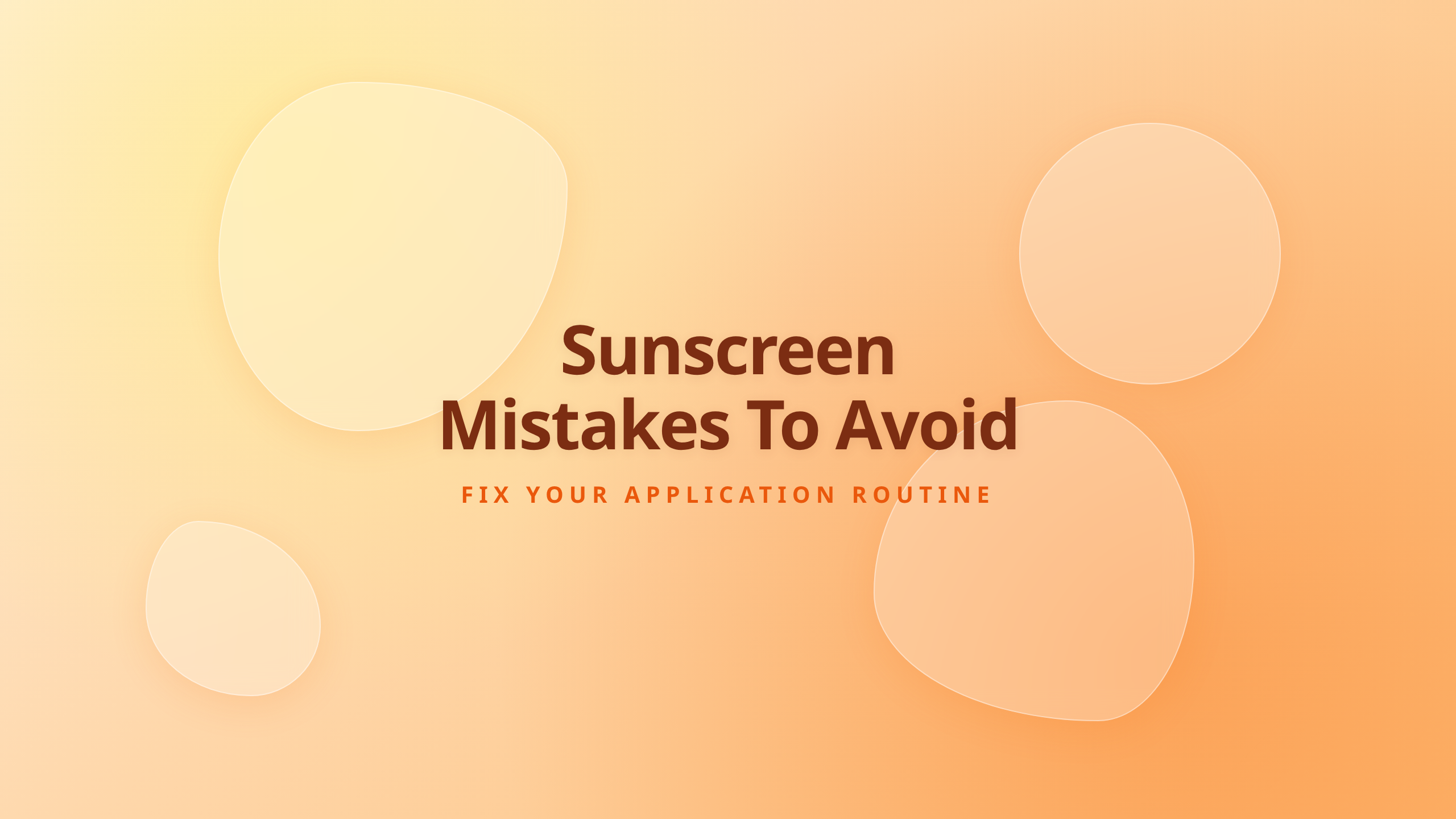 Sunscreen Mistakes Cover - Correct application for UV protection and skin health