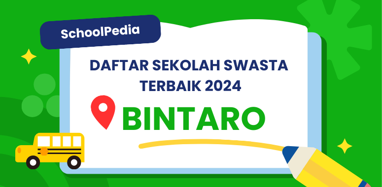 11 Terbaik! Sekolah Swasta dan Internasional di Bintaro – Biaya, Kurikulum, dan Alamat