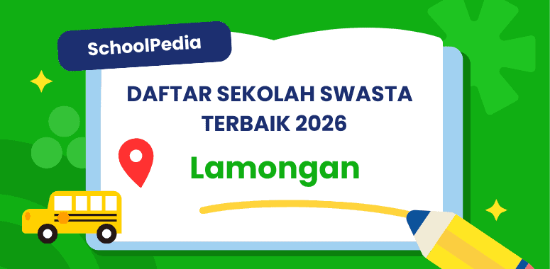 Top 9! Sekolah Swasta dan Internasional di Lamongan – Informasi Lengkap, Biaya, Kurikulum, dan Alamat