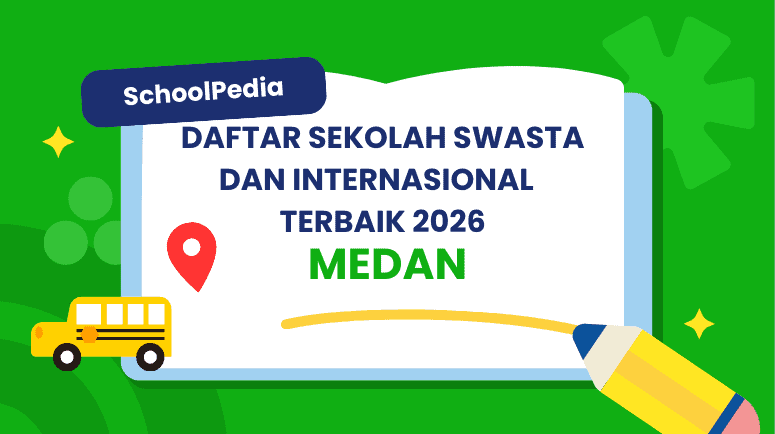 Top 9! Sekolah Swasta dan Internasional di Medan – Informasi Lengkap, Biaya, Kurikulum, dan Alamat