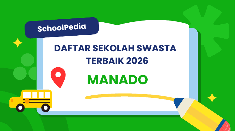 Top 9! Sekolah Swasta dan Internasional di Manado – Informasi Lengkap, Biaya, Kurikulum, dan Alamat