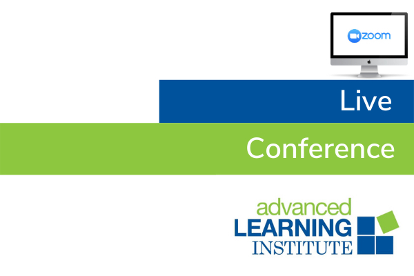 Zoom Live Conference presented by Advanced Learning Institute