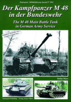 5011 - Tankograd Militarfahrzeug Special - M48 MBT German Army Service.