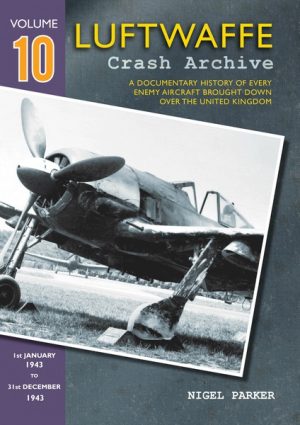 Luftwaffe Crash Archive - Volume 10