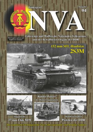 NVA 04: Military and Paramilitary Vehicles and Weapons of East Germany