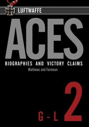 Luftwaffe Aces – Biographies and Victory Claims Volume 2