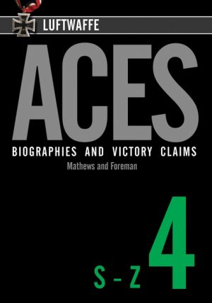Luftwaffe Aces – Biographies and Victory Claims Volume 4
