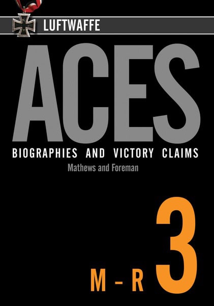 Luftwaffe Aces – Biographies and Victory Claims Volume 3