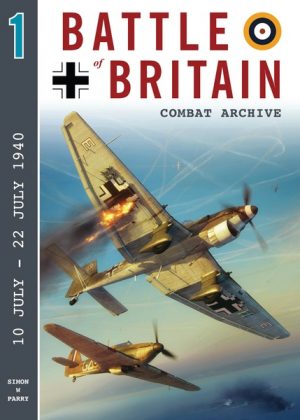 Battle of Britain Combat Archive - Volume 1