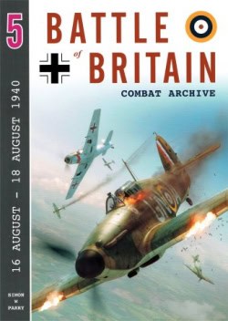 Battle of Britain Combat Archive Volume 5
