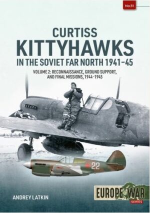 Europe @ War 51 Curtiss Kittyhawks Vol 2