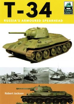 Tankcraft 5 T-34 Russia's Armoured Spearhead
