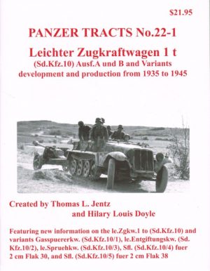 Panzer Tracts No. 22-1 - leichter Zugkraftwagen 1 t (Sd.Kfz.10) - Ausf.A und B and Variants development and production from 1935 to 1945