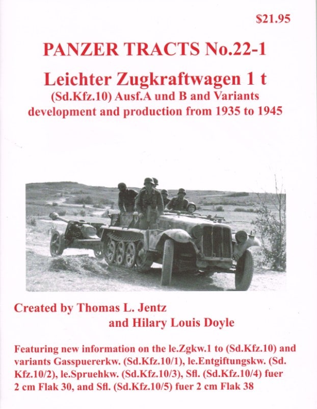 Panzer Tracts No. 22-1 - leichter Zugkraftwagen 1 t (Sd.Kfz.10) - Ausf.A und B and Variants development and production from 1935 to 1945