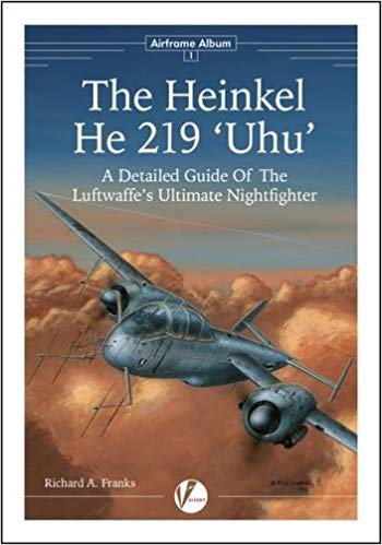 Airframe Album No.1: The Heinkel He 219 'Uhu'